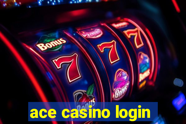 ace casino login
